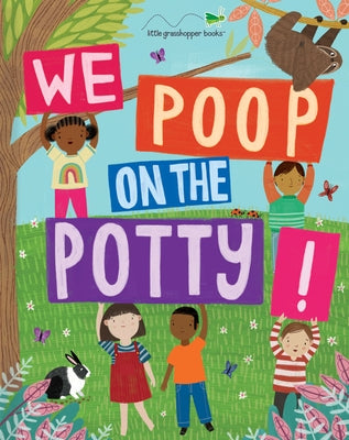 We Poop on the Potty! (Book & Downloadable App!) by Little Grasshopper Books