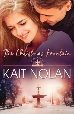 The Christmas Fountain by Nolan, Kait