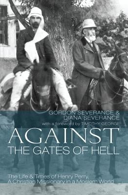 Against the Gates of Hell by Severance, Gordon