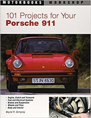 101 Projects for Your Porsche 911, 1964-1989 by Dempsey, Wayne