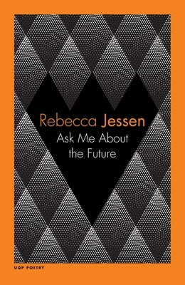 Ask Me about the Future by Jessen, Rebecca