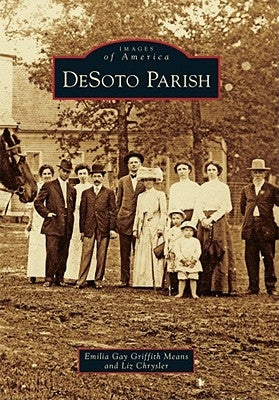 DeSoto Parish by Griffith Means, Emilia Gay