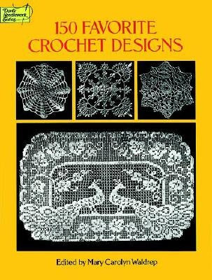 150 Favorite Crochet Designs by Waldrep, Mary Carolyn