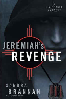 Jeremiah's Revenge: A Liv Bergen Mystery by Brannan, Sandra