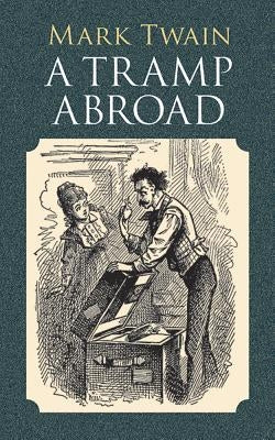 A Tramp Abroad by Twain, Mark