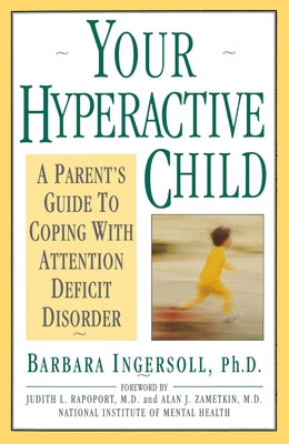 Your Hyperactive Child by Ingersoll, Barbara