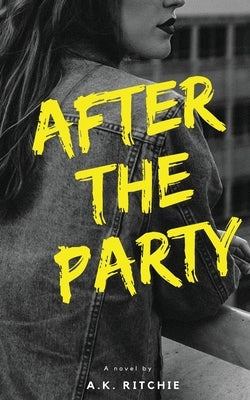After the Party by Ritchie, A. K.
