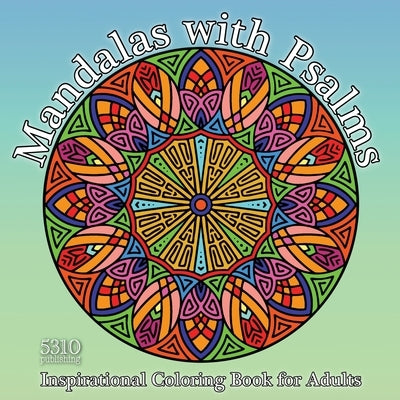 Mandalas with Psalms: Inspirational Coloring Book for Adults by Williams, Alex
