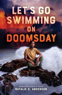 Let's Go Swimming on Doomsday by Anderson, Natalie C.