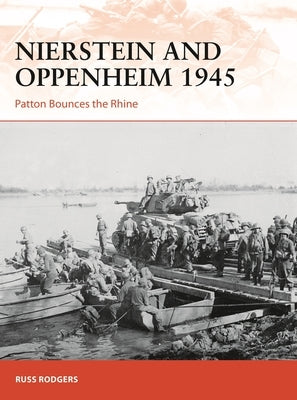Nierstein and Oppenheim 1945: Patton Bounces the Rhine by Rodgers, Russ