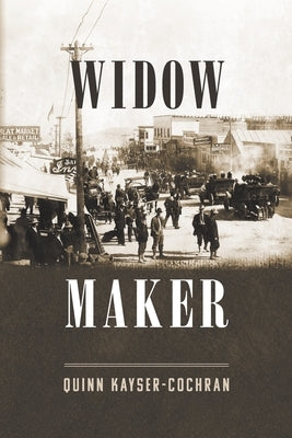Widowmaker by Kayser-Cochran, Quinn