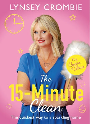 The 15-Minute Clean by Crombie, Lynsey