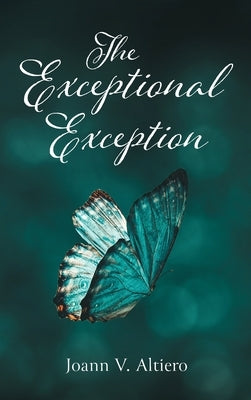 The Exceptional Exception by Altiero, Joann V.
