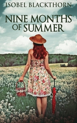 Nine Months Of Summer by Blackthorn, Isobel