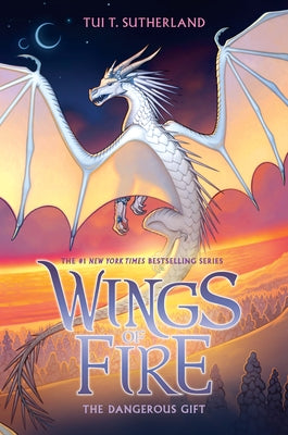 The Dangerous Gift (Wings of Fire, Book 14), Volume 14 by Sutherland, Tui T.