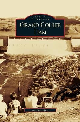 Grand Coulee Dam by Bottenberg, Ray