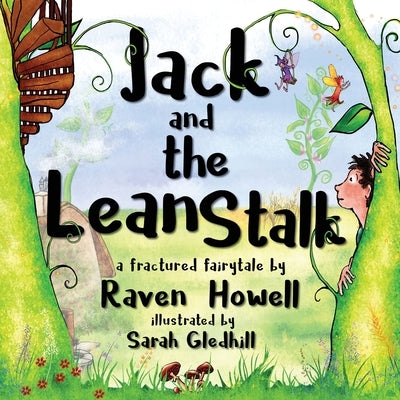 Jack and the Lean Stalk by Howell, Raven