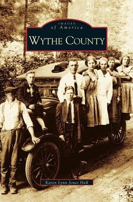 Wythe County by Hall, Karen Lynn Jones
