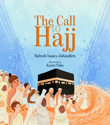 The Call to Hajj by Isaacs-Johaadien, Sawah