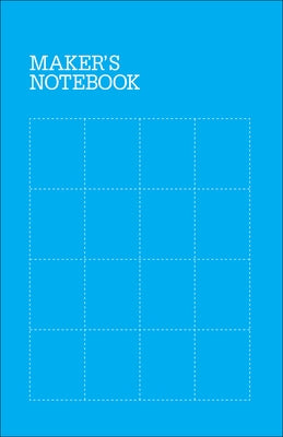 Maker's Notebook by Make the Editors of