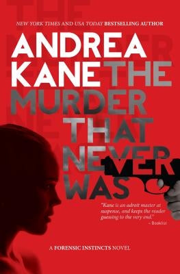 The Murder That Never Was by Kane, Andrea