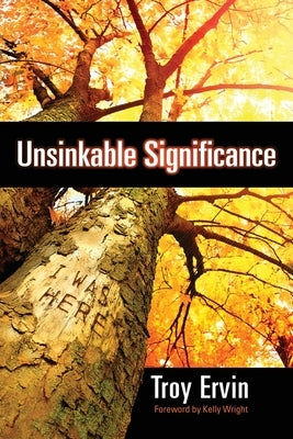 Unsinkable Significance by Ervin, Troy
