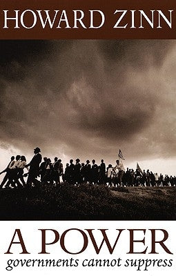 A Power Governments Cannot Suppress by Zinn, Howard