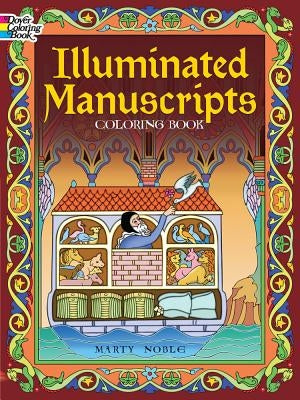 Illuminated Manuscripts Coloring Book by Noble, Marty
