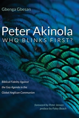 Peter Akinola: Who Blinks First? by Gbesan, Gbenga
