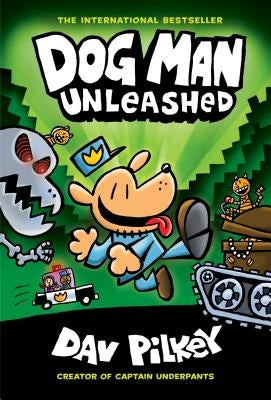 Dog Man Unleashed: From the Creator of Captain Underpants (Dog Man #2), Volume 2 by Pilkey, Dav