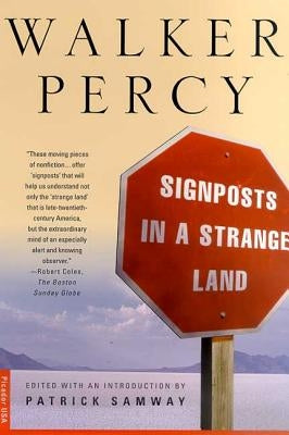 Signposts in a Strange Land: Essays by Percy, Walker
