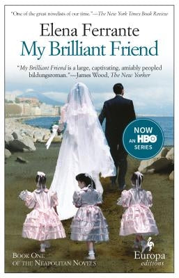 My Brilliant Friend by Ferrante, Elena