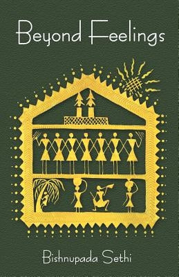 Beyond Feelings by Sethi, Bishnupada