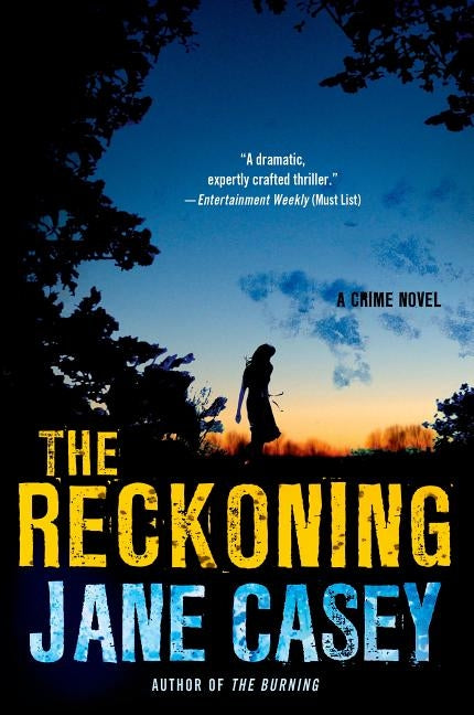 The Reckoning: A Maeve Kerrigan Crime Novel by Casey, Jane