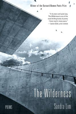 The Wilderness: Poems by Lim, Sandra