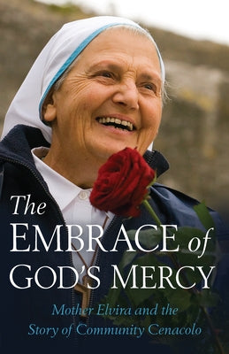 Embrace of God's Mercy by Mother Elvira