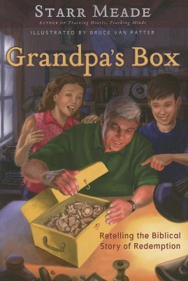 Grandpa's Box: Retelling the Biblical Story of Redemption by Meade, Starr