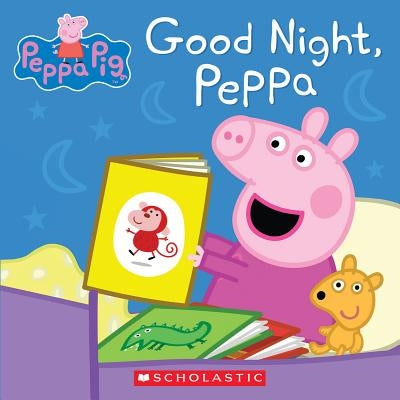 Good Night, Peppa by Scholastic