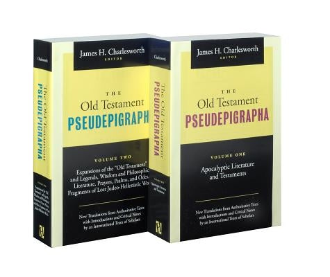 The Old Testament Pseudepigrapha: Apocalyptic Literature and Testaments by Charlesworth, James H.