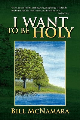 I Want to Be Holy by McNamara, Bill