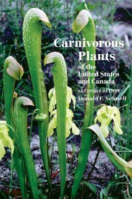 Carnivorous Plants of the United States and Canada by Schnell, Donald E.