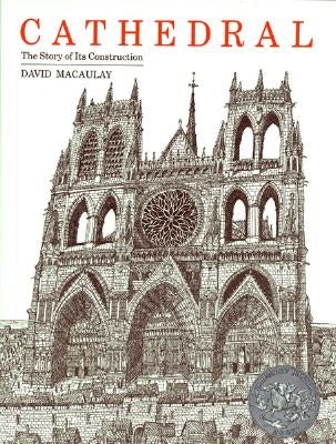 Cathedral: The Story of Its Construction by Macaulay, David