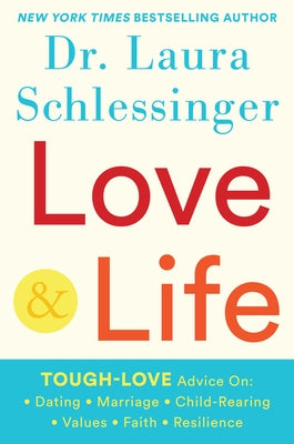 Love and Life by Schlessinger, Laura