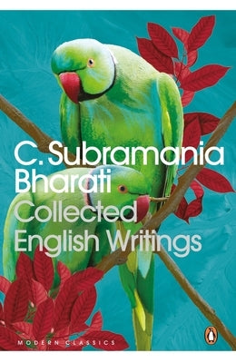 Collected English Writings by Bharati, C.