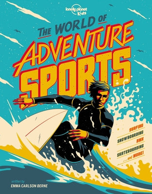 The World of Adventure Sports by Lonely Planet Kids