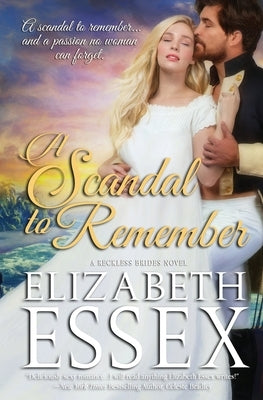A Scandal to Remember by Essex, Elizabeth