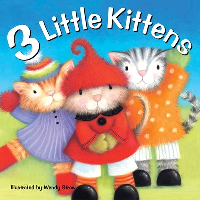 3 Little Kittens by Straw, Wendy