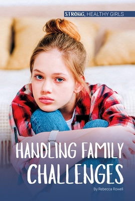 Handling Family Challenges by Rowell, Rebecca