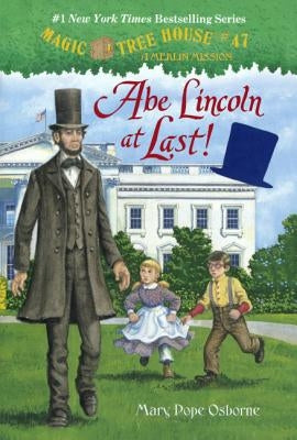 Abe Lincoln at Last] by Osborne, Mary Pope