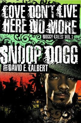 Love Dont Live Here No More by Dogg, Snoop